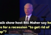 Bill Maher Recession | Bill Maher Trump Protester
